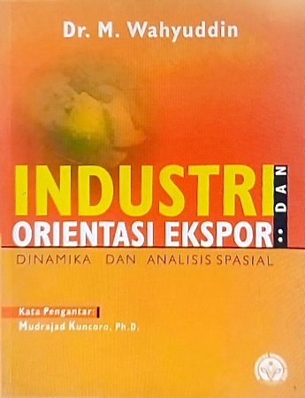 Industri Dan Orientasi Ekspor Dinamika Dan Analisis Spasial