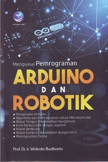 Menguasai Pemrograman Arduino dan Robotik