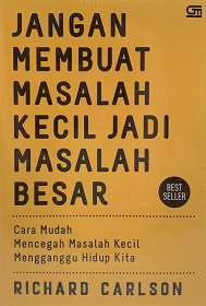 Jangan Membuat Masalah Kecil Jadi Maslah Besar