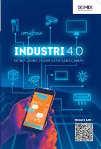 Industri 4.0
Ketika Dunia dalam Satu Genggaman
