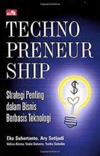 Techno Preneurship Starategi Penring dalam Bisnis Teknologi