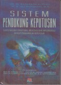 Sistem Pendukung Keputusan 
Suatu Wacana Struktural Idealisasi Dan Implementasi Konsep Pengambulan keputusan