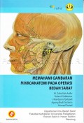 Memahami Gambaran Mikroanatomi Pada Operasi Bedah Saraf