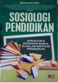 Sosiologi Pendidikan Struktur & Interaksi Sosial Di Dalam Institusi Pendidikan