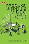 Produksi & Editing Video Untuk Pemula