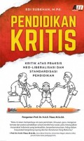 Pendidikan kritis :Kritik Atas Praksis Neo-Lliberalisasi Dan Standardisasi Pendidikan,