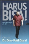 Harus Bisa !
Seni Memimpin a'la SBY