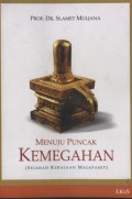 Menuju Puncak Kemegahan ( Sejarah kerajaan Majapahit )