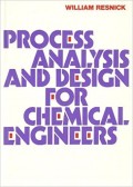 Process Analysis And Design For Chemical Engineering