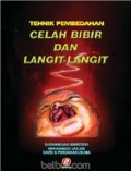 Tehnik Pembedahan Celah Bibir Dan Langit Langit
