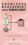 Knowledge Management Untuk Rumah Sakit