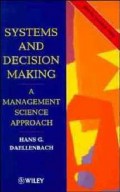 System And Decision Making A Management Science Approach