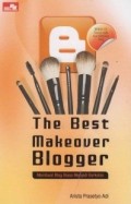 The Best Makeover Blogger : Membuat Blog Biasa Menjadi Berkelas