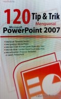 120 Tip & Trik Menguasai Microsoft Powerpoint 2007