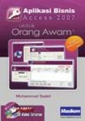 Aplikasi Bisnis Access 2007 Untuk  Orang Awam