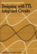 Designing With TTL Intergrated Circuits