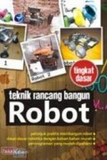Teknik Rancang Bangun Robot Tingkat Dasar