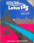 Solving Classic Business Problems: An Introduction to Lotus 123 realese 2 2