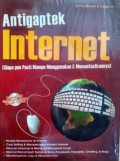 Antigaptek Internet : Siapa Pun Pasti Mampu Menggunakan & Memanfaatkannya)