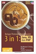 Belajar Pemrograman Populer 2 in 1 : Java, VB dan PHP