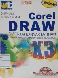 Corel Draw Disertai Banyak Latihan 
Latihan Dasar Hingga Membuat Logo, Iklan, dll.