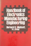 Handbook of Electronics Manfacturing Engineering