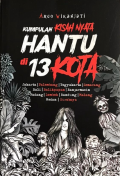 Kumpulan Kisah Nyata Hantu di 13 Kota