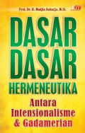 Dasar-Dasar Hermeneutika Antara Intensionalisme & Gadamerian