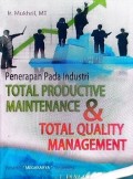 Penerapan Pada Industri Total Productive Maintenance & Total Quality Management