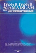 Dasar - Dasar Agama islam Buku Teks Pendidikan Agama Islam Pada Perguruan Tinggi Umum