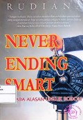 Never Ending Smart Tak Ada Alasan Untuk Bodoh
