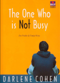 The One Who Is Not Busy
Zen Praktis Di Tempat Kerja