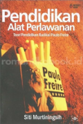 Pendidikan Alat Perlawanan Teori Pendidikan Radikal Paulo Freire