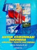 Sistem Komunikasi Indonesia : Kerangka Teoritis dan Empiris
