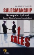 Salesmanship
Konsep dan Aplikasi Panduan Mahasiswa, Salesman, Pengusaha, Umum.