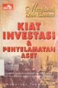 Menyiasati Krisis Ekonomi Kiat Investasi & Penyelamatan Aset