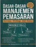 Dasar-Dasar Manajemen Pemasaran 
Konsep, Strategi, dan Kasus.