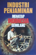 Industri Penjaminan Menatap Indoneisa Gemilang