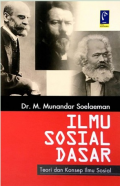 Ilmu Sosial Dasar 
Teori dan Konsep Ilmu Sosial