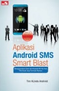 Aplikasi Android SMS Smart Blast 
Menggunakan Data dari Kontak HP,File Text,File Excel, atau Formula Rumus.
