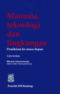 Manusia Teknologi,dan lingkungan
Pemikiran ke masa depan