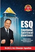 ESQ (Emotional Spiritual Quotient)
Rahasia Sukses Membangun Kecerdasan Emosi & Spiritual.