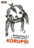 Mengenali Dan Memberantas Korupsi