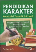 Pendidikan Karakter Kontruksi Teoretik & Praktik
Urgensi Pendidikan Progresif dan Revitalisasi Peran Guru Dan Orang Tua.