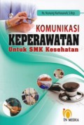 Komunikasi Kepererawatan Untuk SMK Kesehatan