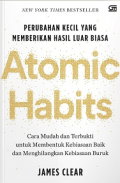 Perubahan Kecil yang Memberikan Hasil luar Biasa Atomic Habits