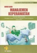 Buku Ajar Manajemen Keperawatan
Teori dan Aplikasi Praktek Dilengkapi Dengan Kuisioner Pengkajian Praktek Manajemen Keperawatan