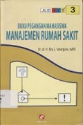 Buku Pegangan Mahasiswa Manajemen Rumah Sakit. Jilid.3
