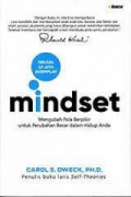 Mindset ; Mengubah Pola Pikir untuk Perubahan Besar dalam Hidup Anda