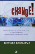 Change ! Tak Peduli Berapa Jauh Jalan Salah yang Anda Jalani, Putar Arah Sekarang Juga 
(Manajemen Perubahan dan Manajemen Harapan)